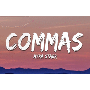 Ayra Starr - Commas