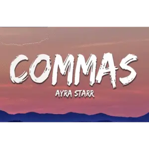 Ayra Starr - Commas