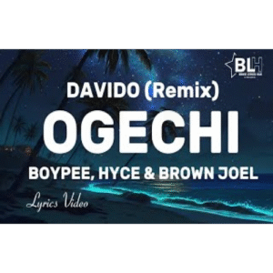 Ogechi- Davido Ft BoyPee Hyce & Brown Joel