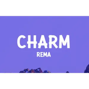 Rema - Charm