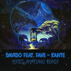 Davido - KANTE ft. Fave