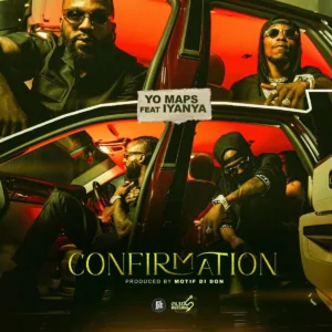 Yo Maps - Confirmation [Feat. Iyanya]