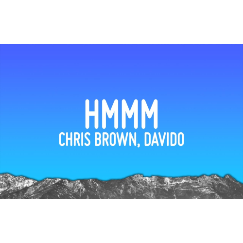Chris Brown - Hmmm ft. Davido