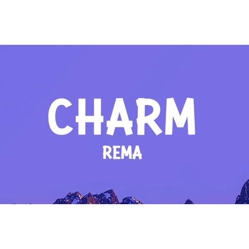 Rema - Charm