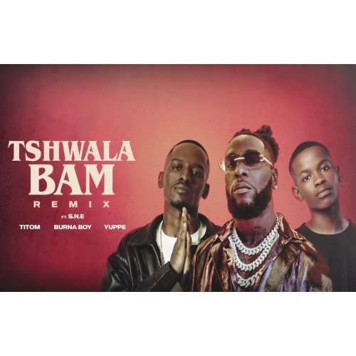 TitoM, Yuppe and Burna Boy - Tshwala Bam Remix [Ft. S.N.E]